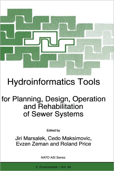 Cover for J Marsalek · Hydroinformatics Tools for Planning, Design, Operation and Rehabilitation of Sewer Systems: Proceedings of the Nato Advanced Study Institute on Hydroinformatics for Planning, Design, Operation and Rehabilitation of Sewer Systems, Harrachov, Czech Republic (Hardcover Book) (1998)