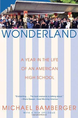 Cover for Michael Bamberger · Wonderland: a Year in the Life of an American High School (Paperback Book) (2005)