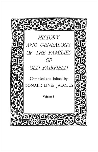 Cover for Donald Lines Jacobus · History and Genealogy of the Families of Old Fairfield. in Three Books. Volume I (Paperback Book) (2011)