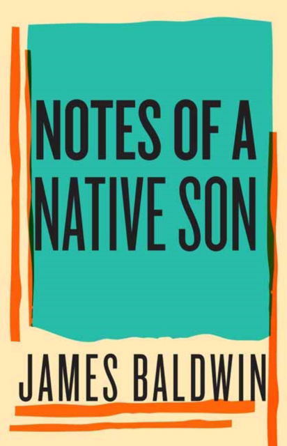 Cover for James Baldwin · Notes of a Native Son - Beacon Classics (Hardcover Book) (2025)