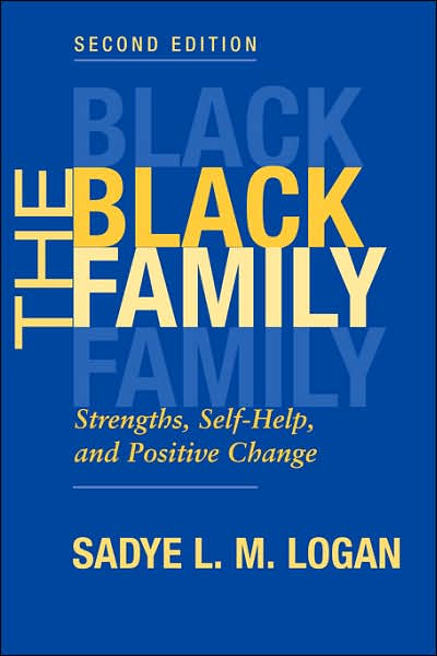 Cover for Sadye Logan · The Black Family: Strengths, Self-help, And Positive Change, Second Edition (Paperback Book) (2000)