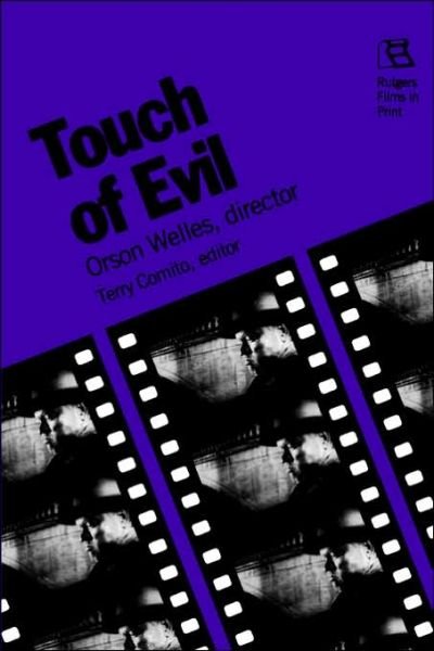 Touch of Evil: Orson Welles, Director - Orson Welles - Livros - Rutgers University Press - 9780813510972 - 1 de junho de 1985
