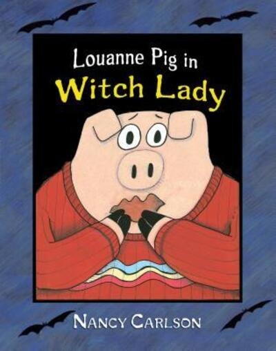Cover for Nancy Carlson · Louanne Pig in Witch Lady, 2nd Edition (Buch) (2006)