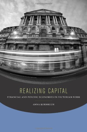 Cover for Anna Kornbluh · Realizing Capital: Financial and Psychic Economies in Victorian Form (Hardcover bog) (2014)