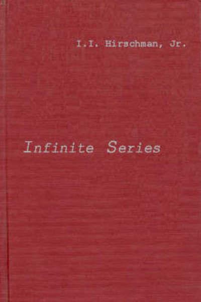Cover for I. I. Hirschman · Infinite Series (Hardcover Book) [New edition] (1978)