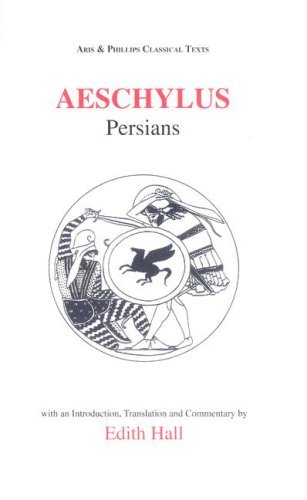 Cover for Edith Hall · Aeschylus: Persians - Aris &amp; Phillips Classical Texts (Paperback Book) [First published in the UK in 1996. Reprinted with edition] (1996)