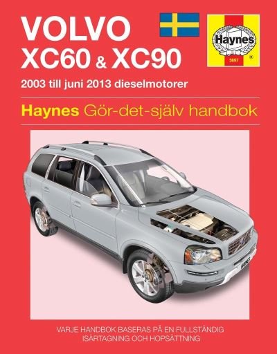 Cover for Mark Storey · Volvo XC60 and XC90 (2003 - 2012) Haynes Repair Manual (svenske utgava) (Hardcover Book) (2014)