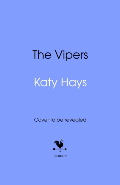 Cover for Hays, Katy, MA and PhD in Art History · The Vipers (Hardcover Book) (2025)