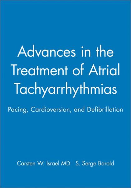 Cover for Israel · Advances in the Treatment of Atrial Tachyarrhythmias: Pacing, Cardioversion, and Defibrillation (Hardcover Book) (2002)