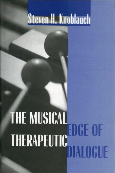 Cover for Knoblauch, Steven H. (New York University, USA) · The Musical Edge of Therapeutic Dialogue (Innbunden bok) (2000)