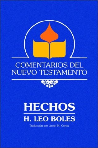 Cover for H. Leo Boles · Comentarios Del Nuevo Testamento - Hechos (Lam Case) (Spanish Edition) (Hardcover Book) [Spanish edition] (2002)
