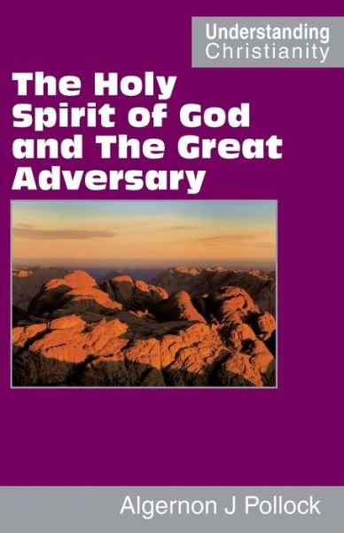Cover for Algernon James Pollock · The Holy Spirit of God and the Great Adversary (Paperback Book) (2017)