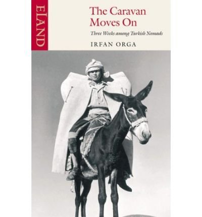 Cover for Irfan Orga · The Caravan Moves on (Paperback Bog) [New edition] (2002)