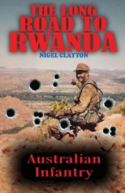 Cover for Nigel Brian James Clayton · The Long Road to Rwanda (Paperback Book) (2020)