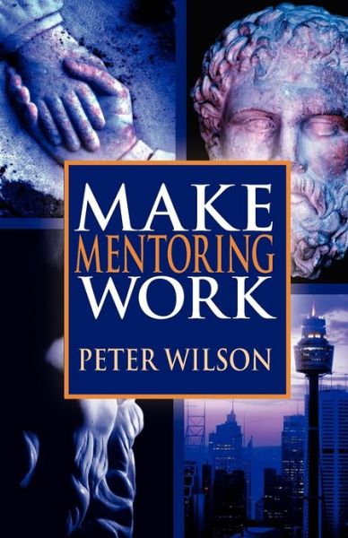 Cover for Peter Wilson · Make Mentoring Work (Paperback Book) (2012)