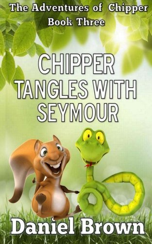 Cover for Daniel Brown · Chipper Tangles with Seymour (The Adventures of Chipper) (Volume 3) (Paperback Book) (2014)