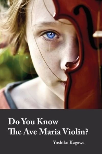 Cover for Kanae Ervin · Do You Know The Ave Maria Violin? (Paperback Book) (2021)