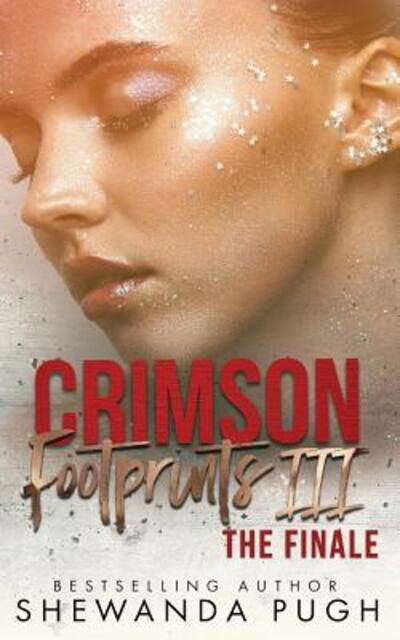 Crimson Footprints III - Shewanda Pugh - Kirjat - Razor's Edge - 9780999034972 - sunnuntai 8. lokakuuta 2017