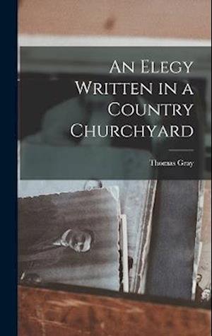 Cover for Thomas Gray · Elegy Written in a Country Churchyard (Bok) (2022)