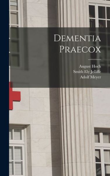 Cover for Adolf Meyer · Dementia Praecox (Book) (2022)