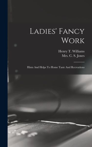 Cover for C S Jones · Ladies' Fancy Work (Book) (2022)