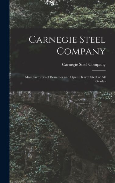 Cover for Carnegie Steel Company (Book) (2022)