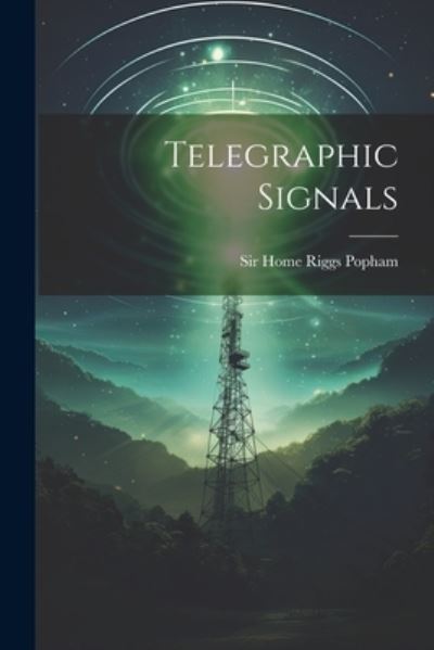 Cover for Sir Home Riggs Popham · Telegraphic Signals (Book) (2023)