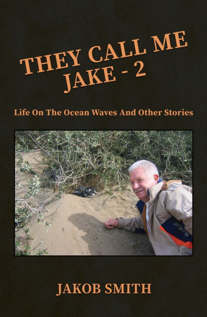 Jakob Smith · They Call Me Jake – 2: Life on the Ocean Waves and Other Stories (Paperback Book) (2024)