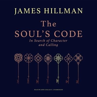 Cover for James Hillman · The Soul's Code In Search of Character and Calling (CD) (2020)