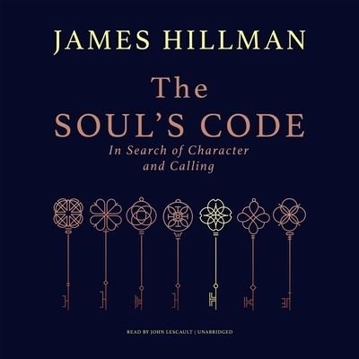 Cover for James Hillman · The Soul's Code In Search of Character and Calling (CD) (2020)