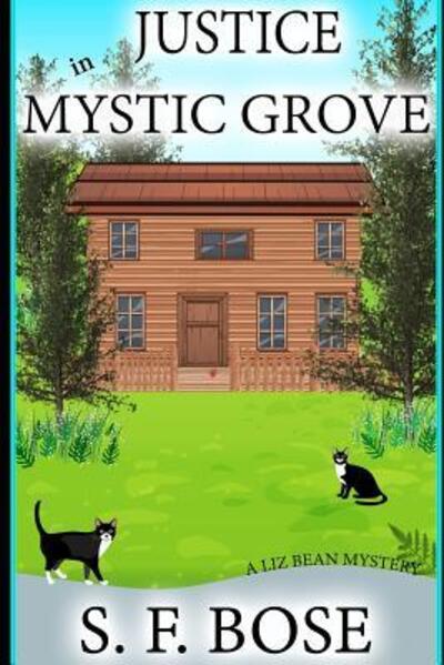 Cover for S F Bose · Justice in Mystic Grove (Paperback Book) (2019)