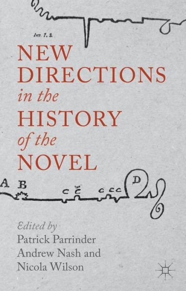 Cover for Patrick Parrinder · New Directions in the History of the Novel (Hardcover Book) (2014)