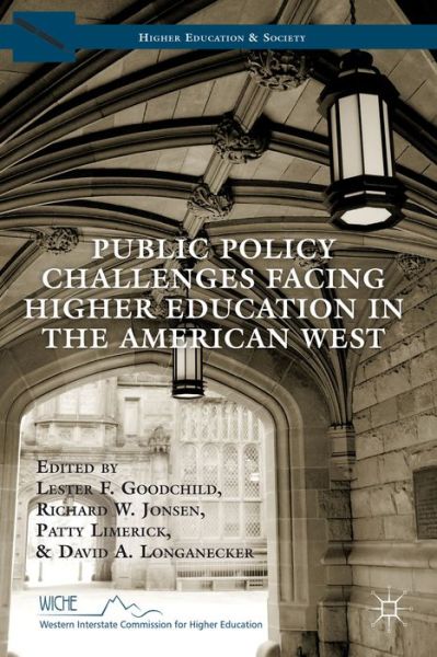 Cover for Lester F Goodchild · Public Policy Challenges Facing Higher Education in the American West - Higher Education and Society (Hardcover Book) (2014)