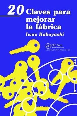 Cover for Iwao Kobayashi · 20 Claves para mejorar la fabrica (Hardcover Book) (2018)