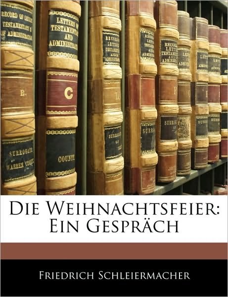 Cover for Schleiermacher · Die Weihnachtsfeier: Ein (Bok)