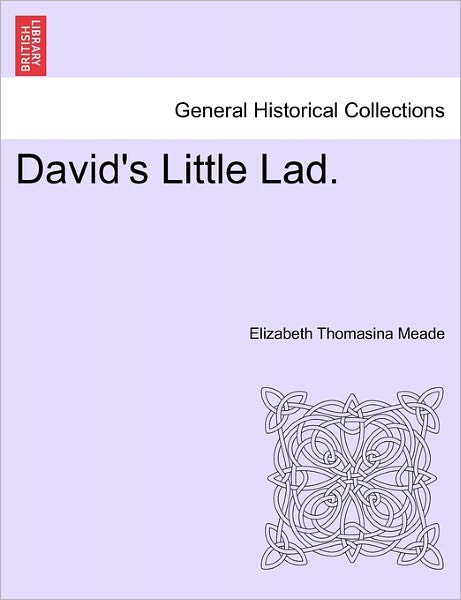 Cover for Elizabeth Thomasina Meade · David's Little Lad. (Paperback Bog) (2011)