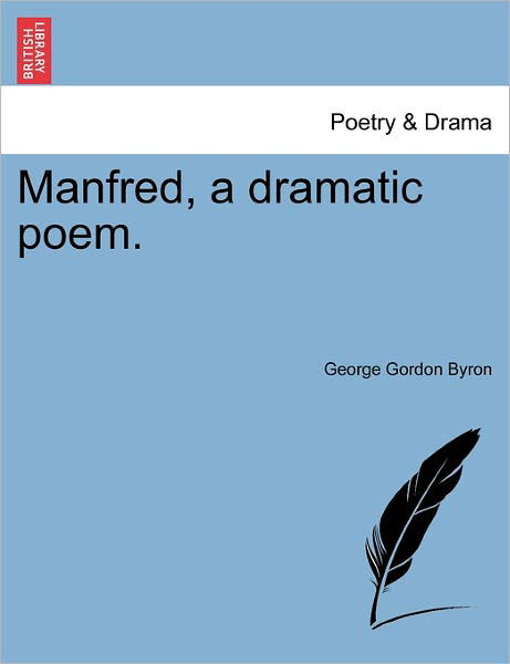 Cover for Byron, George Gordon, Lord · Manfred, a Dramatic Poem. (Paperback Bog) (2011)