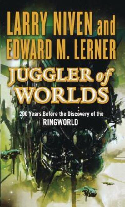 Cover for Larry Niven · Juggler of Worlds (Paperback Book) (2009)