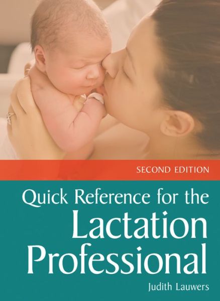 Cover for Judith Lauwers · Quick Reference For The Lactation Professional (Paperback Book) [2 Revised edition] (2016)