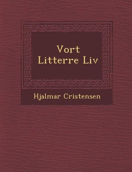 Cover for Hjalmar Cristensen · Vort Litter Re Liv (Taschenbuch) (2012)