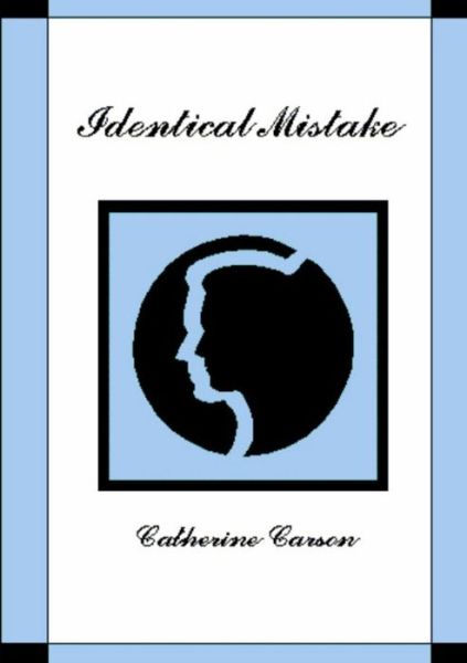 Cover for Catherine Carson · Identical Mistake (Pocketbok) (2015)