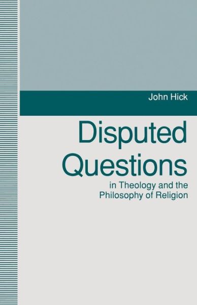 Cover for John Hick · Disputed Questions in Theology and the Philosophy of Religion (Paperback Book) [1st ed. 1993 edition] (1993)