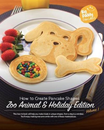 Cover for Paul Kaiser · Big Daddy Pancakes - Volume 1 / Zoo Animal &amp; Holiday (Paperback Book) (2016)