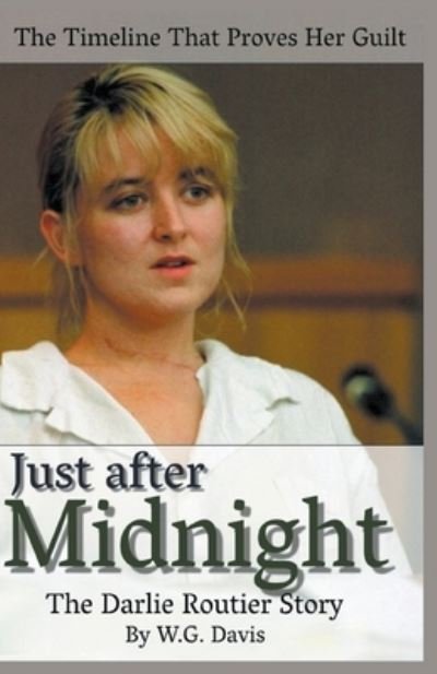 Cover for W G Davis · Just After Midnight The Darlie Routier Story (Paperback Book) (2021)