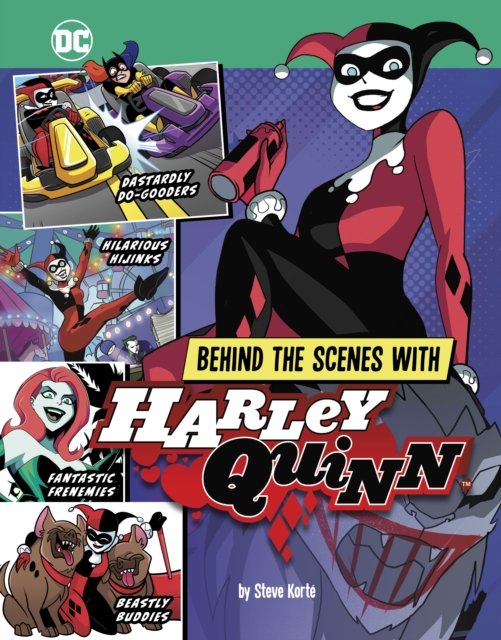 Cover for Steve Korte · Behind the Scenes with Harley Quinn - DC Secrets Revealed! (Hardcover Book) (2024)