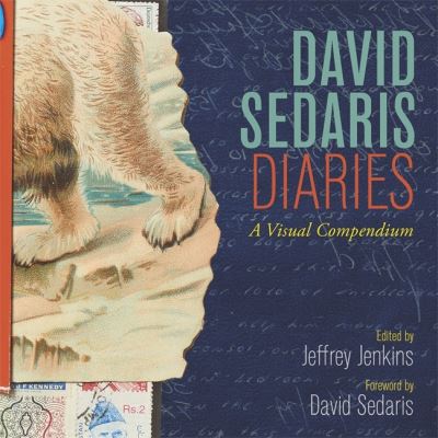 David Sedaris Diaries: A Visual Compendium - David Sedaris - Bøker - Little, Brown Book Group - 9781408708972 - 5. oktober 2017