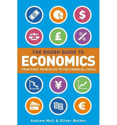 Rough Guide to Economics The - Rough Guides - Muu - APA Publications - 9781409363972 - maanantai 3. maaliskuuta 2014