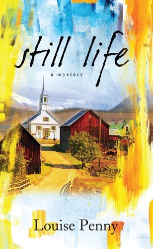 Cover for Louise Penny · Still Life (Thorndike Press Large Print Mystery Series) (Gebundenes Buch) [Lrg edition] (2012)