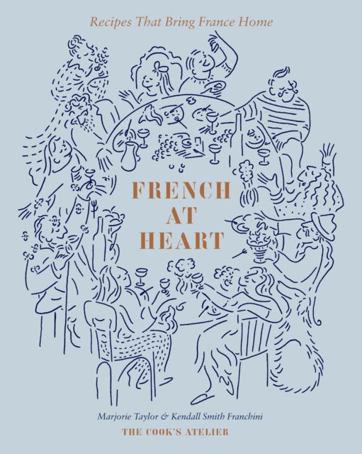 Cover for Marjorie Taylor · French at Heart: Recipes That Bring France Home (Hardcover Book) (2025)