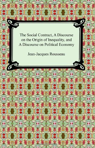 Cover for Jean-jacques Rousseau · The Social Contract, a Discourse on the Origin of Inequality, and a Discourse on Political Economy (Paperback Bog) (2006)